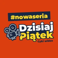 Grafika z animowaną kamerą i napisem: #nowaseria Dzisiaj Piątek Cykl wideo na czerwonym tle.